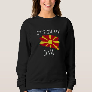 It's in my DNA Proud Macedonian Roots Country Mace Sweatshirt