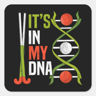 ITS IN MY DNA Sports Field Hockey Player Square Sticker