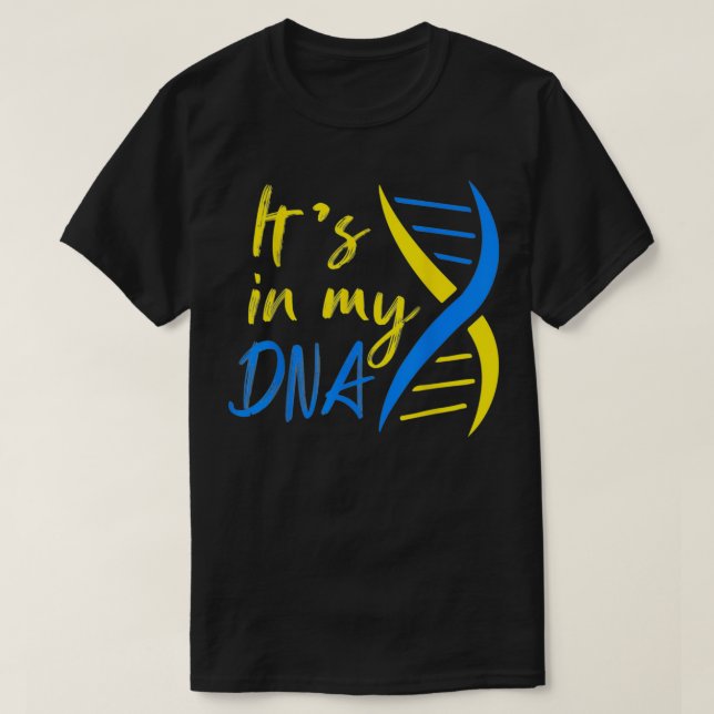 It's in My DNA Support Ukraine I Stand With Ukrain T-Shirt (Design Front)