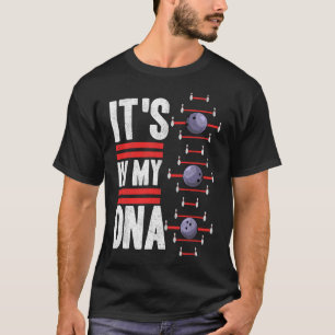 Its In My Dna T-Shirt