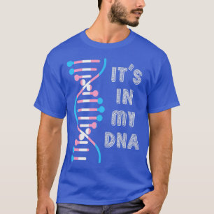 Its In My DNA Transsexual Flag LGBT Trans Pride Tr T-Shirt