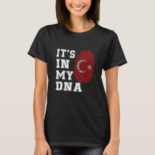 It's In My DNA Turkish Proud Gift Türkiye Flag T-Shirt