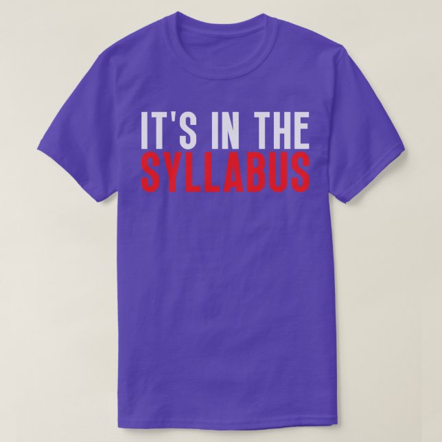 Its In The Syllabus 29 T-Shirt (Design Front)