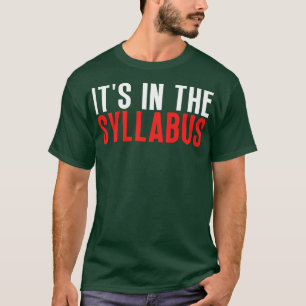 Its In The Syllabus 29 T-Shirt