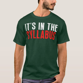 Its In The Syllabus 29 T-Shirt
