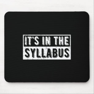 Its In The Syllabus Mouse Mat