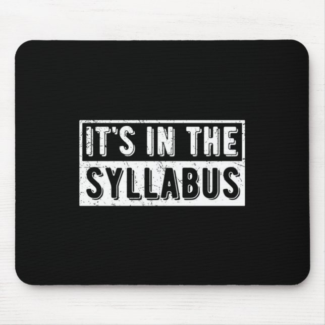 Its In The Syllabus Mouse Mat (Front)