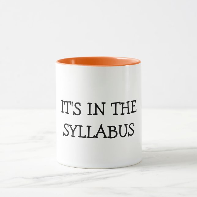 It's In The Syllabus mug teacher/professor gift (Center)