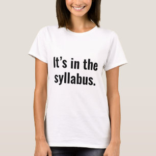 It's In The Syllabus T-Shirt