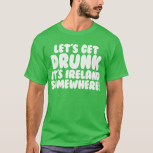 It's Ireland Somewhere Funny Irish T-Shirt