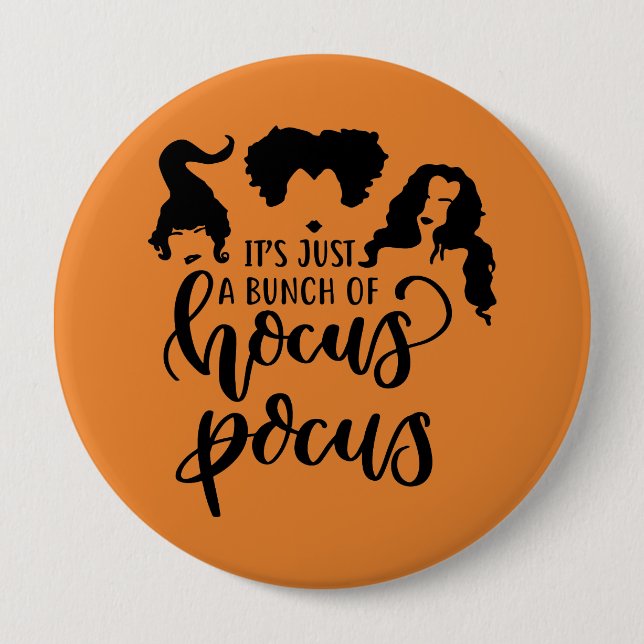 It's Just a Bunch of Hocus Pocus 10 Cm Round Badge (Front)