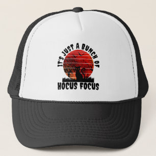 It's Just a Bunch of Hocus Pocus Cat Bats Trucker Hat