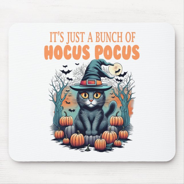 It's Just A Bunch Of Hocus Pocus Shirt  Mouse Mat (Front)