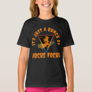 It's Just a Bunch of Hocus Pocus T-Shirt