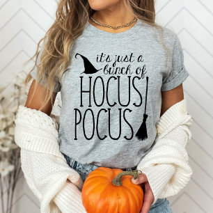 It's Just A Bunch of HOCUS POCUS T-Shirt