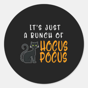 Its Just A Bunch Of Hocus Pocuss Halloween Cat Classic Round Sticker