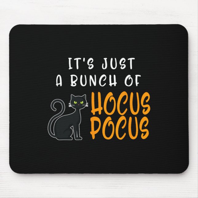 Its Just A Bunch Of Hocus Pocuss Halloween Cat  Mouse Mat (Front)