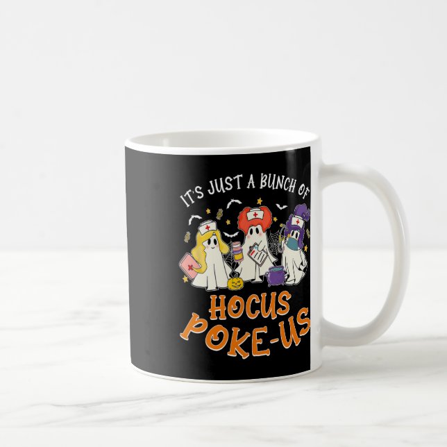 It's Just A Bunch Of Hocus Poke-us  Coffee Mug (Right)