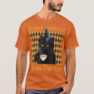 It's Just A Bunch Of Hocus Purrcus Halloween Witch T-Shirt