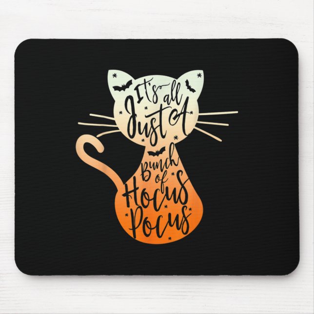 Its Just A Bunch Of Hocuss Pocus Halloween Cat Lov Mouse Mat (Front)