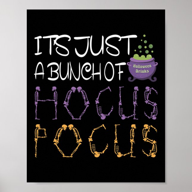 It's Just A Bunch Of Hocuss Pocus  Halloween Gift  Poster (Front)