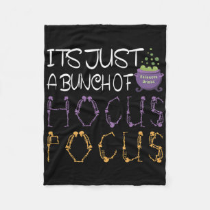 It's Just A Bunch Of Hocuss Pocus Halloween Gift T Fleece Blanket