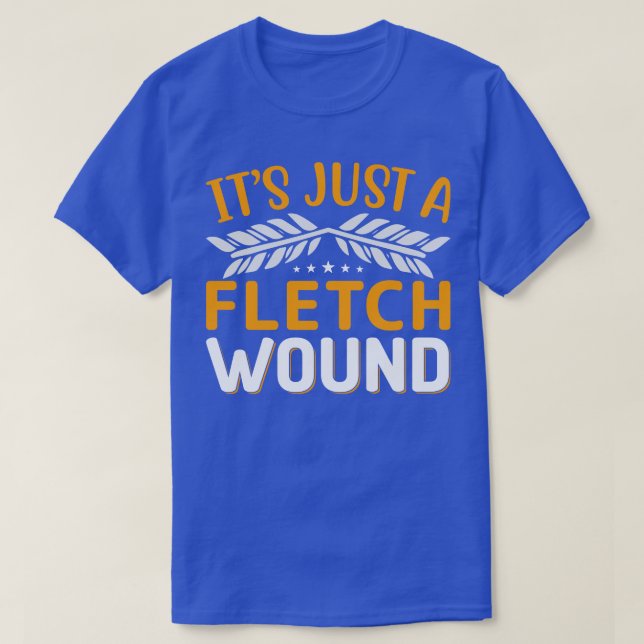 Its Just a Fletch Woond T-Shirt (Design Front)
