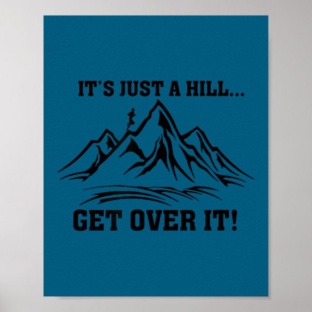 It's Just A Hill Get Over It Running Cross Country Poster (Front)