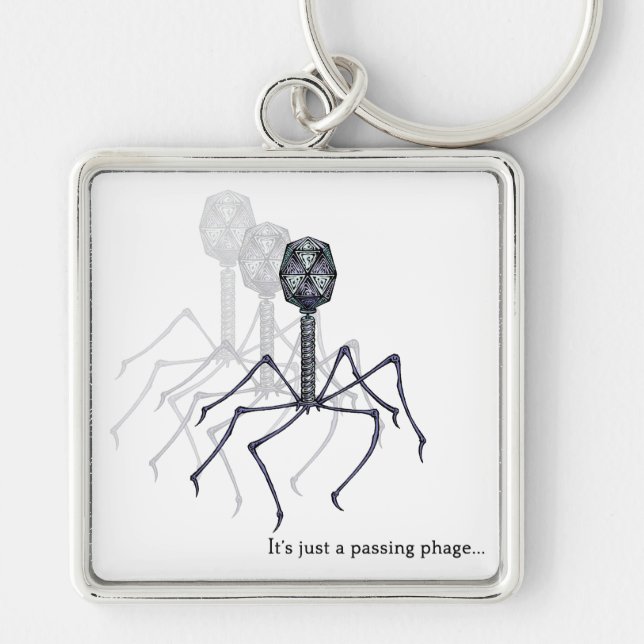 It's just a passing phage... key ring (Front)