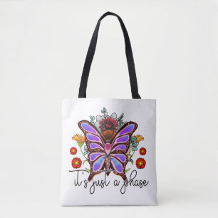 It's Just A Phase Butterfly Inspirational Quote Tote Bag