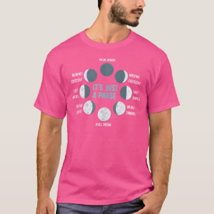 It'S Just A Phase Lunar Eclipse Astronomy Moon Pha T-Shirt