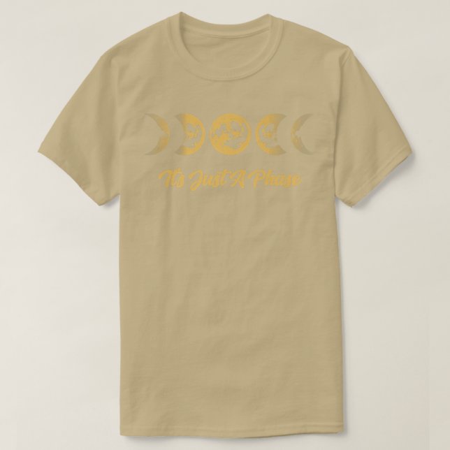 Its Just A Phase Moon Phase Space Science Astronom T-Shirt (Design Front)