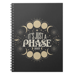 It's Just a Phase Solar Eclipse 2025 Lunar Moon Notebook