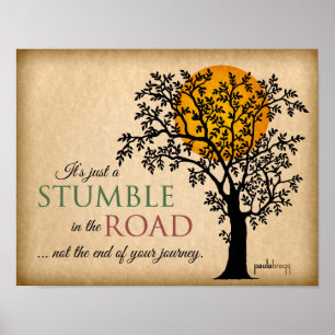 It's just a stumble in the road (recovery quote) poster