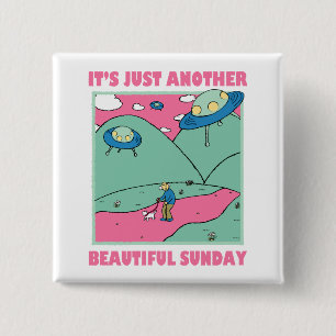 It's Just Another Beautiful Sunday 15 Cm Square Badge