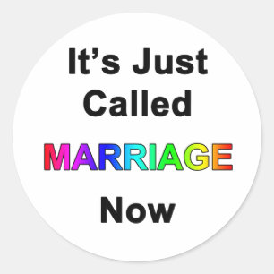 It's Just Called Marriage Now Classic Round Sticker