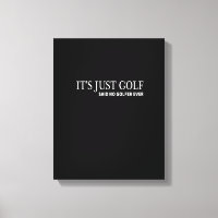 It's Just Golf T-shirt for Golfers Funny Golfing T