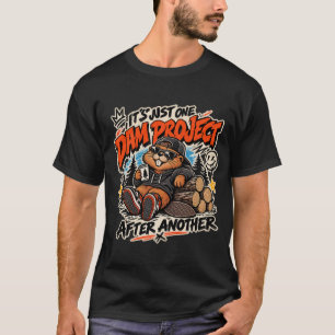 It's Just One Dam Project After Another Electric B T-Shirt