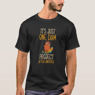 It's Just One Dam Project After Another for a Wood T-Shirt
