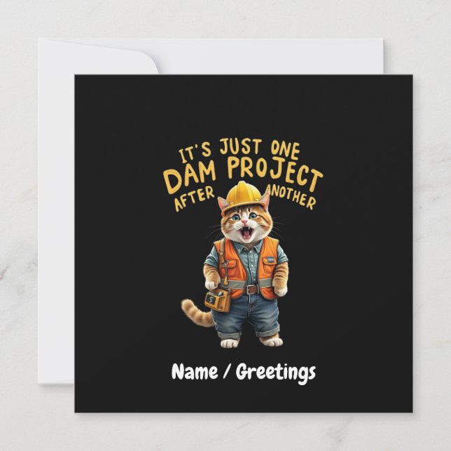 It's Just One Dam Project After Another Funny  Invitation (Front)