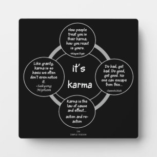 It's Karma... plaque