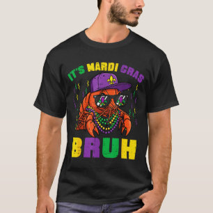 Its Kid Mardi Gras Bruh Crawfish Crayfish T-Shirt