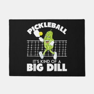 It's Kind of A Big Dill - Funny Pickleball Paddle Doormat