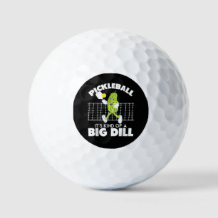 It's Kind of A Big Dill - Funny Pickleball Paddle Golf Balls