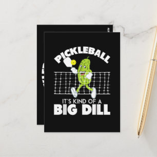It's Kind of A Big Dill - Funny Pickleball Paddle Postcard