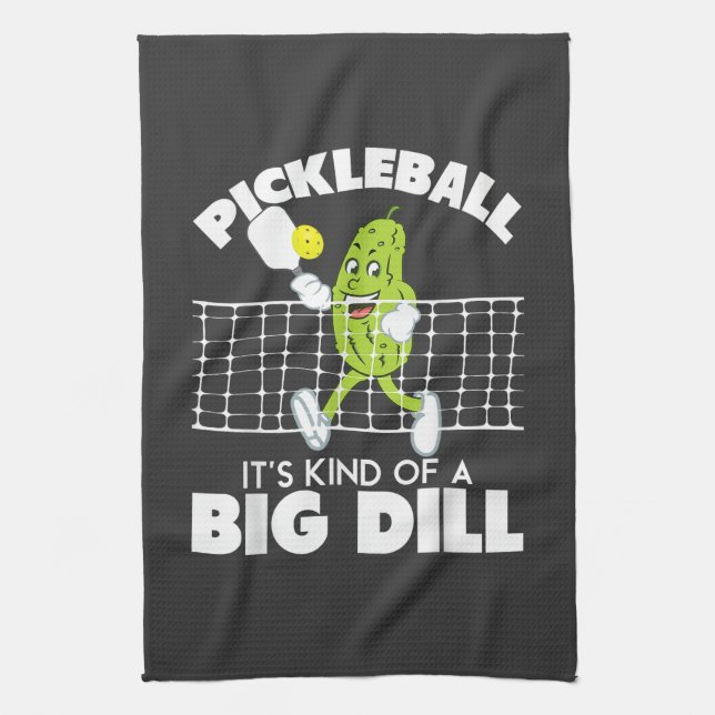 It's Kind of A Big Dill - Funny Pickleball Paddle Tea Towel (Vertical)