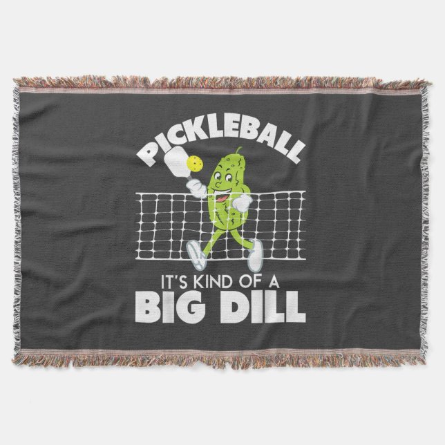 It's Kind of A Big Dill - Funny Pickleball Paddle Throw Blanket (Front)