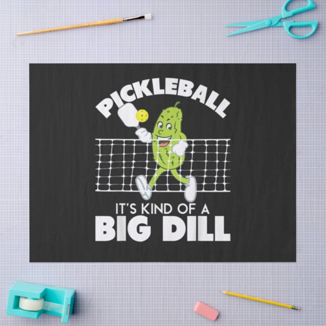 It's Kind of A Big Dill - Funny Pickleball Paddle Tissue Paper (Craft)