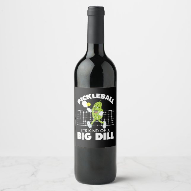 It's Kind of A Big Dill - Funny Pickleball Paddle Wine Label (Front)