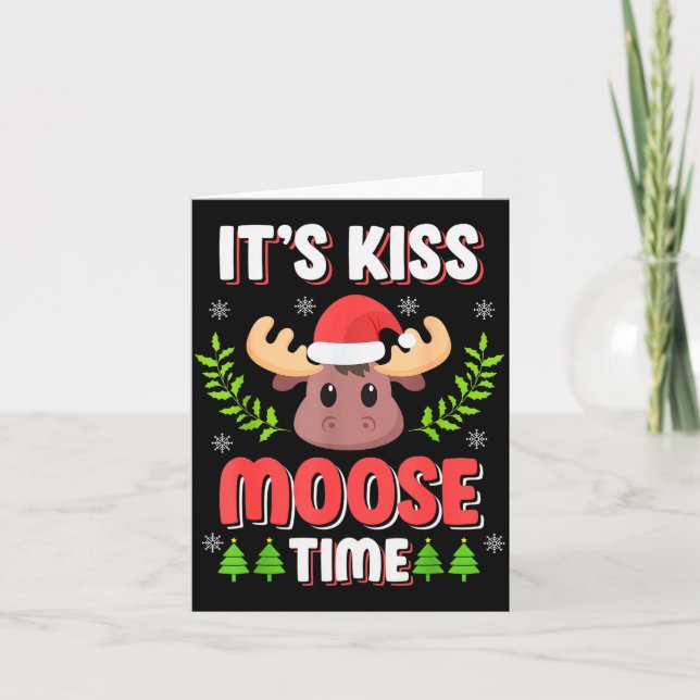 It's Kiss Moose Time Play On Words For Christmas  Card (Front)